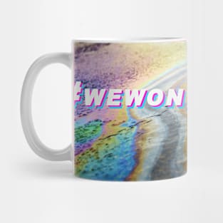 #wewontbeerased LGBTQ+ Mug